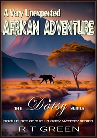 Produktbild: Daisy: Not Your Average Super-sleuth! A Very Unexpected African Adventure (Daisy Morrow, #3)