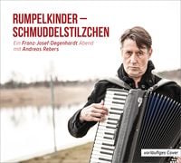 Produktbild: Rumpelkinder - Schmuddelstilzchen - Ein Franz-Josef Degenhardt Abend mit Andreas Rebers