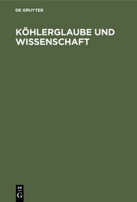 Produktbild: K&ouml;hlerglaube und Wissenschaft