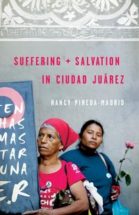 Produktbild: Suffering and Salvation in Ciudad Juarez