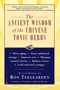 Produktbild: The Ancient Wisdom of the Chinese Tonic Herbs