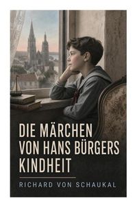 Produktbild: Die M&auml;rchen von Hans B&uuml;rgers Kindheit
