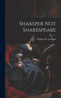 Produktbild: Shaksper not Shakespeare