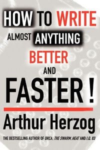 Produktbild: How to Write Almost Anything Better and Faster!
