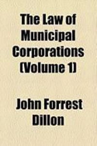 Produktbild: The Law of Municipal Corporations (Volume 1)