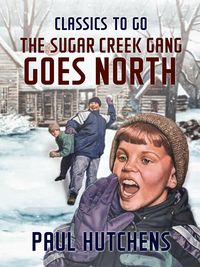 Produktbild: The Sugar Creek Gang Goes North