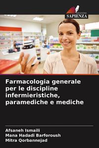 Produktbild: Farmacologia generale per le discipline infermieristiche, paramediche e mediche