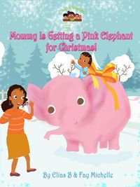 Produktbild: Mommy Is Getting A Pink Elephant For Christmas!