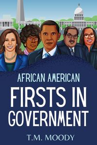 Produktbild: African American Firsts in Government (African American History for Kids, #4)