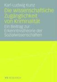 Produktbild: Die wissenschaftliche Zug&auml;nglichkeit von Kriminalit&auml;t