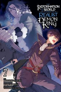 Produktbild: The Reformation of the World as Overseen by a Realist Demon King, Vol. 7 (Manga)