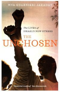 Produktbild: The Unchosen: The Lives of Israel's New Others