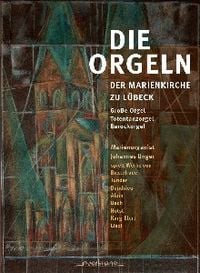 Produktbild: Unger, J: Orgeln Der Marienkirche L&uuml;beck