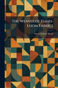 Produktbild: The Weaves of Hand-Loom Fabrics