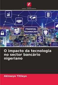 Produktbild: O impacto da tecnologia no sector banc&aacute;rio nigeriano