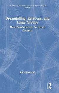 Produktbild: Dreamtelling, Relations, and Large Groups