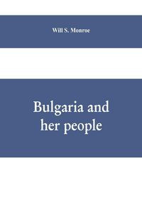 Produktbild: Bulgaria and her people