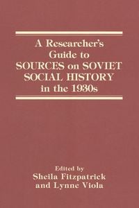 Produktbild: A Researcher's Guide to Sources on Soviet Social History in the 1930s