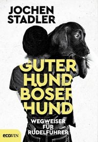Produktbild: Guter Hund, b&ouml;ser Hund