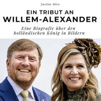 Produktbild: Ein Tribut an .  Willem-Alexander