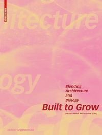 Produktbild: Built to Grow - Blending architecture and biology