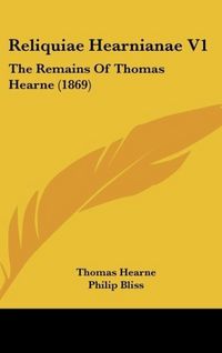 Produktbild: Reliquiae Hearnianae V1