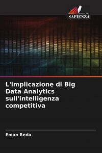 Produktbild: L'implicazione di Big Data Analytics sull'intelligenza competitiva