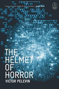 Bild vom Artikel The Helmet Of Horror vom Autor Viktor Pelewin