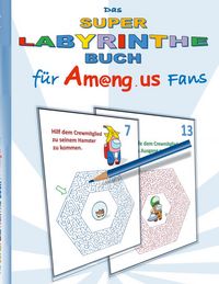 Produktbild: Das Super Labyrinthe Buch f&uuml;r Am@ng.us Fans