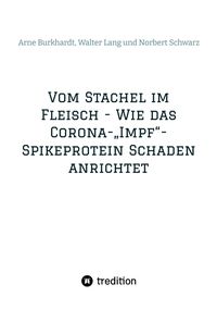 Produktbild: Vom Stachel im Fleisch - Wie das Corona-"Impf"-Spikeprotein Schaden anrichtet