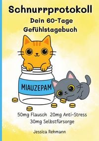 Produktbild: Schnurrprotokoll dein 60-Tage-Gef&uuml;hlstagebuch