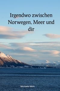 Produktbild: Irgendwo zwischen Norwegen, Meer und dir
