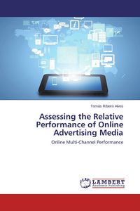 Produktbild: Assessing the Relative Performance of Online Advertising Media