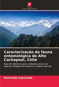 Produktbild: Caracteriza&ccedil;&atilde;o da fauna entomol&oacute;gica do Alto Cachapoal, Chile