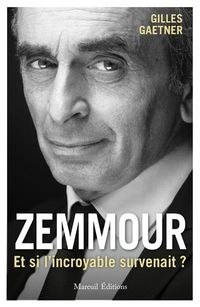 Produktbild: Le monde selon Zemmour : r&eacute;cit imaginaire d'un r&ecirc;ve bris&eacute;