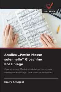 Produktbild: Analiza "Petite Messe solennelle" Gioachino Rossiniego