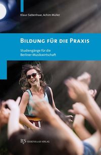 Bild vom Artikel Bildung für die Praxis vom Autor Klaus Siebenhaar