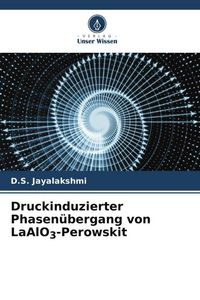 Produktbild: Druckinduzierter Phasen&uuml;bergang von LaAlO3-Perowskit