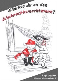 Produktbild: Glaubst du an den Weihnachtsmarktmann?