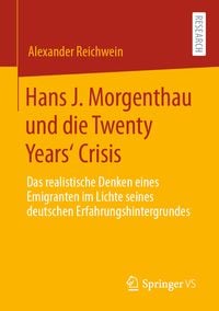 Produktbild: Hans J. Morgenthau und die Twenty Years&lsquo; Crisis