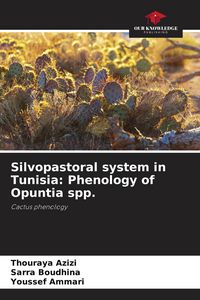 Produktbild: Silvopastoral system in Tunisia: Phenology of Opuntia spp.
