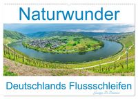 Produktbild: Naturwunder - Deutschlands Flussschleifen (Wandkalender 2027 DIN A2 quer), CALVENDO Monatskalender