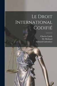Produktbild: Le Droit International Codifi&eacute;