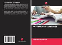 Produktbild: O submundo acad&eacute;mico