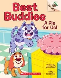 Produktbild: A Pie for Us!: An Acorn Book (Best Buddies #1)