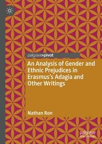 Produktbild: An Analysis of Gender and Ethnic Prejudices in Erasmus's Adagia and Other Writings