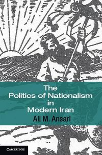 Produktbild: Politics of Nationalism in Modern Iran