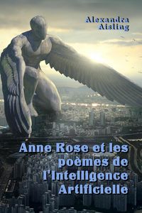 Produktbild: Anne Rose et les po&egrave;mes de l'Intelligence Artificielle