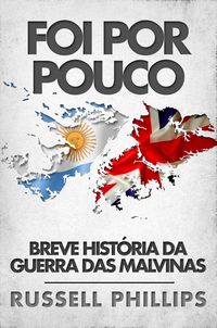 Produktbild: Foi Por Pouco: Breve Historia Da Guerra Das Malvinas