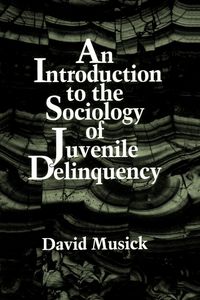 Produktbild: An Introduction to the Sociology of Juvenile Delinquency